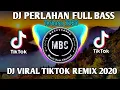 Lagu DJ PERLAHAN FULL BASS TERBARU 2020 -  DJ SLOW REMIX 2020
