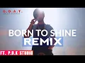 Download Lagu Born To Shine Remix | Diljit Dosanjh | G.O.A.T | Desi Crew | ft. P.B.K Studio