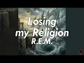 [10 Hours] - Losing my Religion - R.E.M. - Perfect Loop