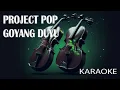 Download Lagu Project Pop Goyang Duyu V2 Karaoke
