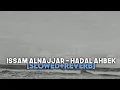 Download Lagu Issam Alnajjar - Hadal Ahbek [Slowed+Reverb]