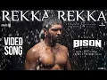 Rekka Rekka Video Song | Bison Kaalamaadan | Dhruv | Mari Selvaraj | Nivas K Prasanna | Arivu |Vedan