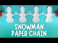 How to Make a Snowman Paper Chain Easy Christmas Crafts