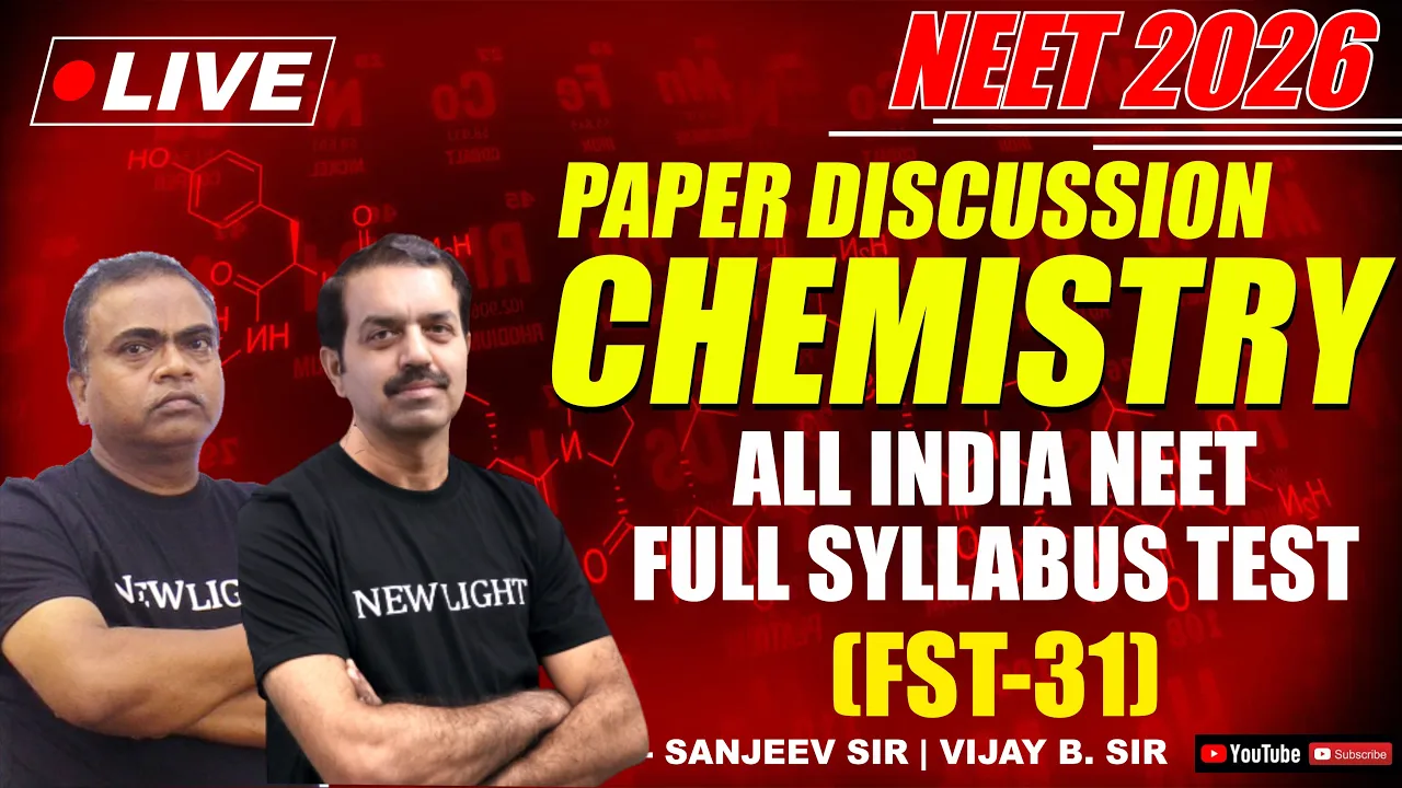 LIVE NEET 2026 | CHEMISTRY PAPER DISCUSSION | All India FULL SYLLABUS TEST (FST-31) | NEW LIGHT NEET