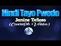 HINDI TAYO PWEDE - Janine Teñoso (CoversPH KARAOKE VERSION)