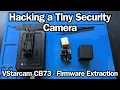 Hacking a Tiny Security Camera - VStarcam CB73 Firmware Extraction