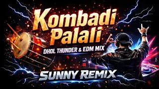 kombadi palali dhol thunder x edm mix sunny remix marathi dj song 2026