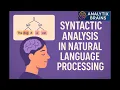 Syntactic Analysis in Natural Language Processing