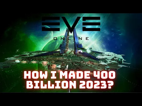 Download MP3 Eve Online - How I made 400 Billion ISK in 2023