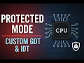 From Real Mode to Protected Mode Building Custom GDT IDT for x86 Security
