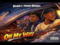 Lagu Dflow- on my way ft @young.breaka (official audio)