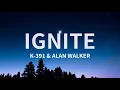 Lagu K-391 \u0026 Alan Walker - Ignite (Lyrics) ft. Julie Bergan \u0026 Seungri