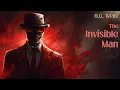 The Invisible Man A Mad Scientist s Reign of Terror H G Wells Full book