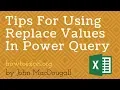 Tips For Using Replace Values In Power Query