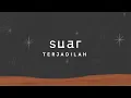 SUAR - Terjadilah (Official Lyric Video)