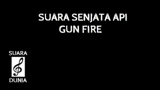 suara senjata api gun fire
