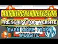Best Anti Adblock Script for Blogger Adsblock Detector Script for Website Earn More from Website