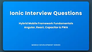 Ionic Interview Questions Hybrid Mobile Framework Fundamentals Explained