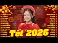 Lagu Nhạc Tết Remix 2026, LK Nhạc Xuân 2026 Remix Hay Nhất Nghe Là Thấy Tết - Chào Xuân Bính Ngọ 2026