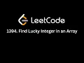 LeetCode 1394 Find Lucky Integer in an Array