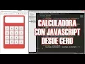Calculadora con Javascript Html y CSS desde Cero