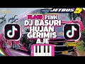 Download Lagu DJ REMIX BASURI MPRET-MPRET.!! | NADA HUJAN GERIMIS AJE | BUS TELOLET BLACK PINK JB 5 VIRAL TIKTOK ❗