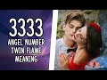 3333 Angel Number Twin Flame Meaning Union Separation and Journey