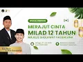 MERAJUT CINTA MILAD 12 TAHUN MAJELIS SHOLAWAT YASSIRLANA