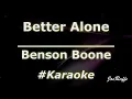 Benson Boone - Better Alone (Karaoke)
