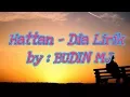 Download Lagu Hattan - Dia Lirik by BUDIN MJ