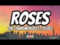 Roses (Lyrics) - The Chainsmokers ft. Rozes