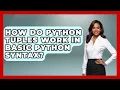 How Do Python Tuples Work In Basic Python Syntax - Python Code School