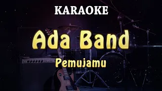 Download Ada Band - Pemujamu | KARAOKE MP3