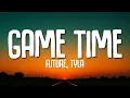 Future Tyla - Game Time FIFA World Cup Song 2026
