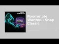 Roommate Wanted - Snap Classic