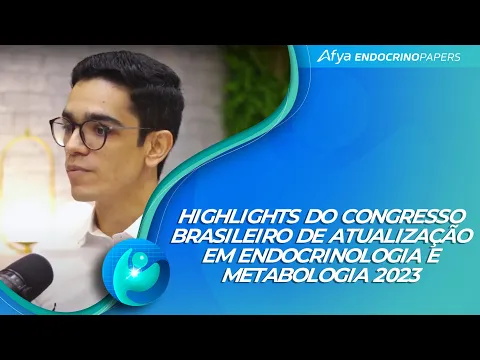 Download MP3 Podcast: Highlights do Congresso Brasileiro de Atualização em Endocrinologia e Metabologia 2023