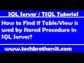How to Find if is used by Stored Procedure in SQL Server - SQL Server Interview Questions