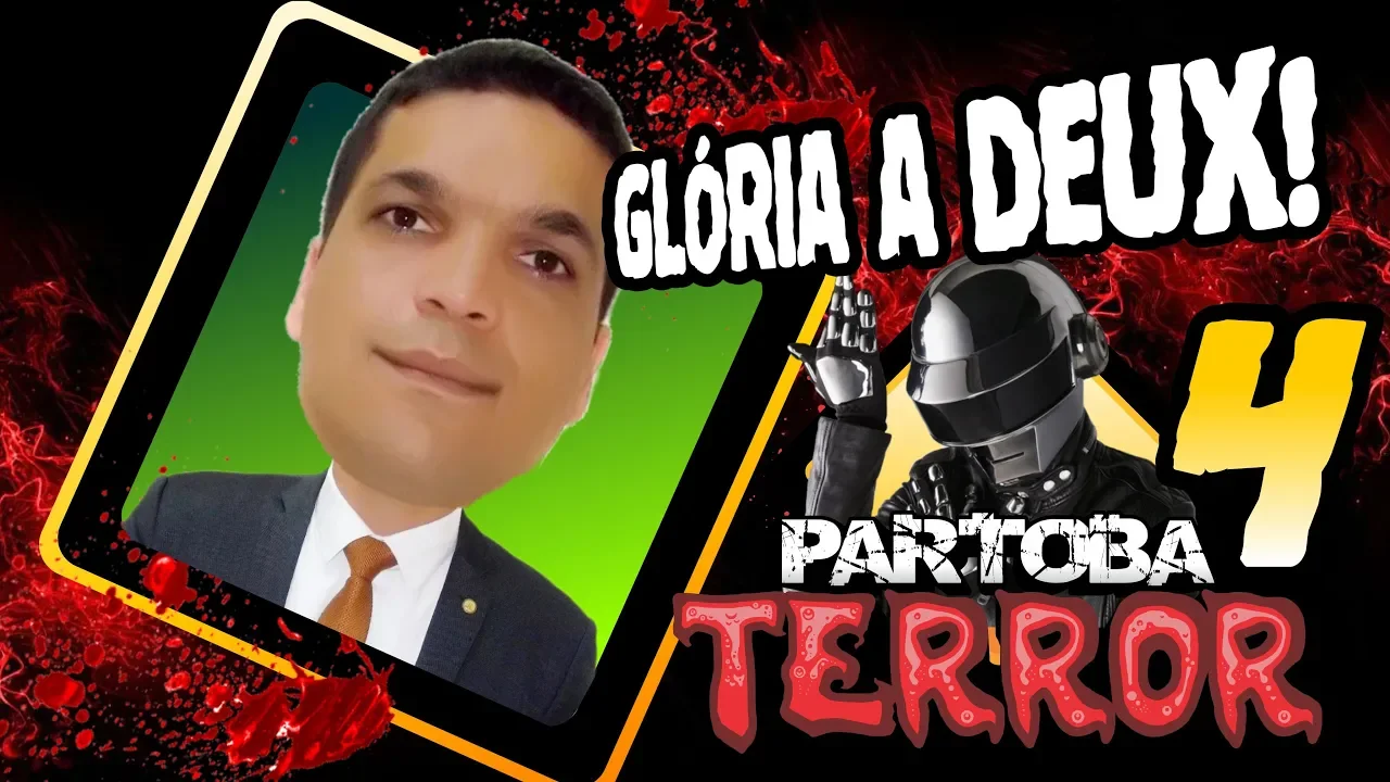???? ParTOBA TERROR 4 - Glória a DEUXXX!