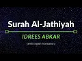Download Lagu Surah Al-Jathiyah - Idrees Abkar | English Translation