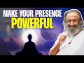 Download Lagu How To Make Your Presence Powerful! | 6 Expressions of Consciousness | Gurudev