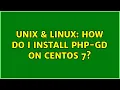 Unix Linux How do I install php-gd on CentOS 7