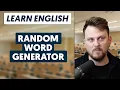 Using a Random Word Generator to Practice English