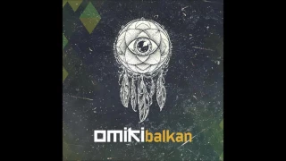 Download Omiki - Balkan MP3