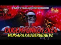 DUGEM PARTY - FUNKOT 2024 WHY HAVE YOU CHANGED - YOUR OWN FAULT | JEDAG JEDUG