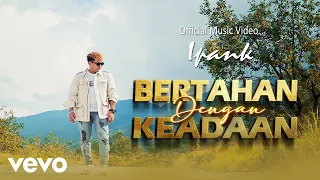 ipank bertahan dengan keadaan official music video 