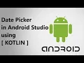Date Picker in Android Studio using KOTLIN