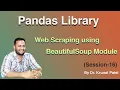 Pandas Tutorial Session 15 - Web Scraping using Beautifulsoup Module Basic HTML Scraping