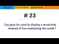 Linux Interview Q A - Can we use grep to display word only instead of line containing the word