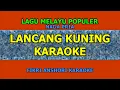 Download Lagu Lancang Kuning Karaoke Nada Pria - Lagu Melayu