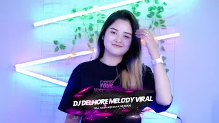 Download DJ DELHORE X MELODY VIRAL !! FULL BASS YANG PALING BANYAK DICARI TIKTOK TERBARU 2023 MP3